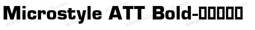 Microstyle ATT Bold字体转换
